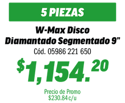 COMBO 5 WMAX DISCO DIAMANTADO SEGM 9"       